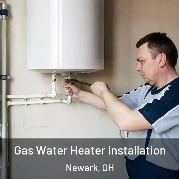 Gas Water Heater Installation Newark, OH