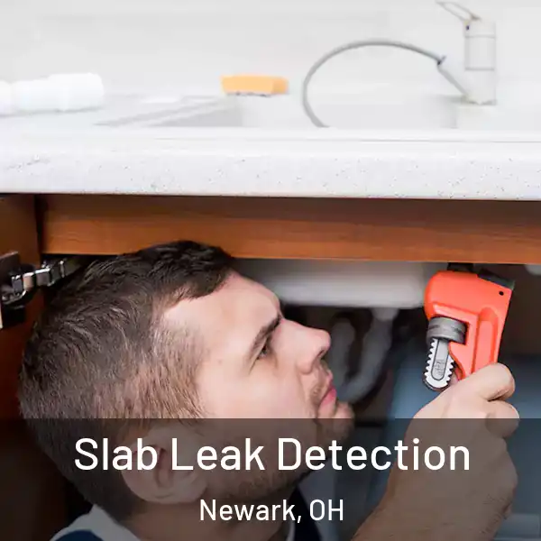  Slab Leak Detection Newark, OH