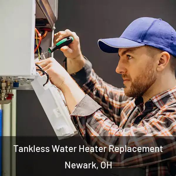  Tankless Water Heater Replacement Newark, OH